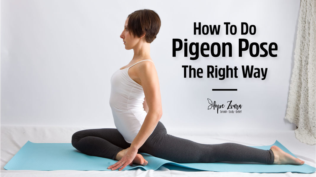 Pigeon Pose the Right Way