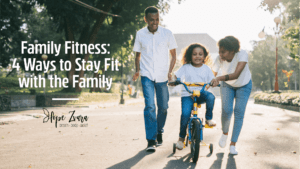 Family Fitness 4 Ways