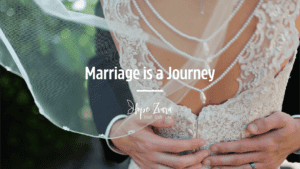 Marriage is a Journey