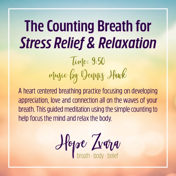 The Counting Breath for Stress Relief and Relaxation. Time 9:50