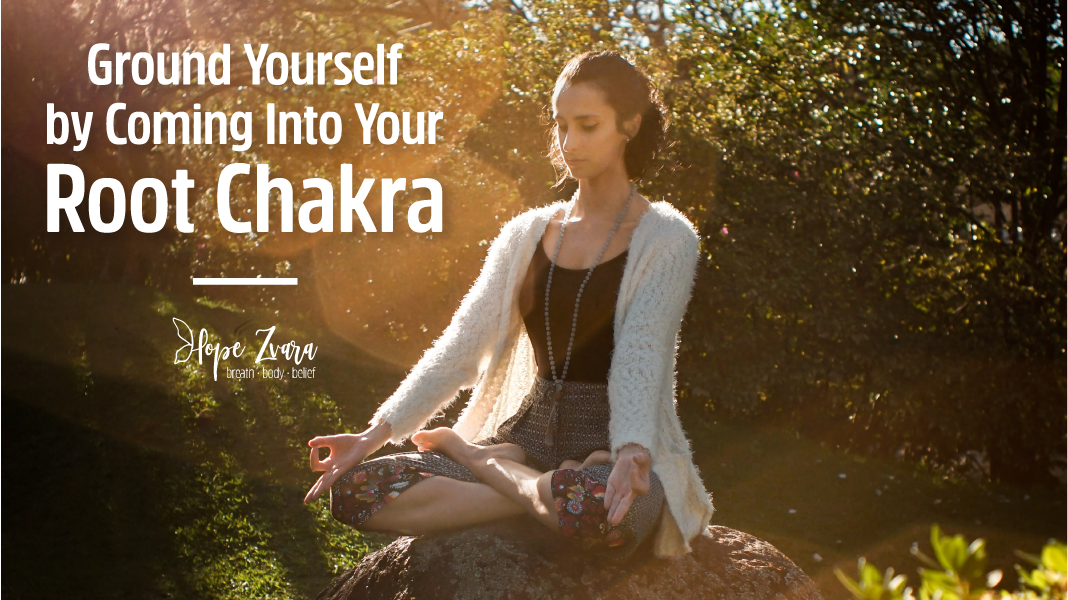 Balacing Your Root Chakra Hope Zvara