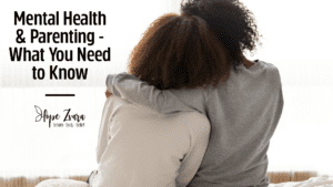 Mental Health and Parenting