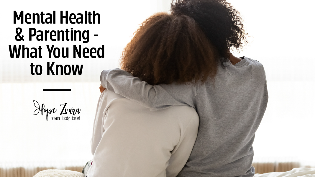 Mental Health and Parenting: What No One is Talking About