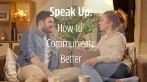 Speak Up how to communicate