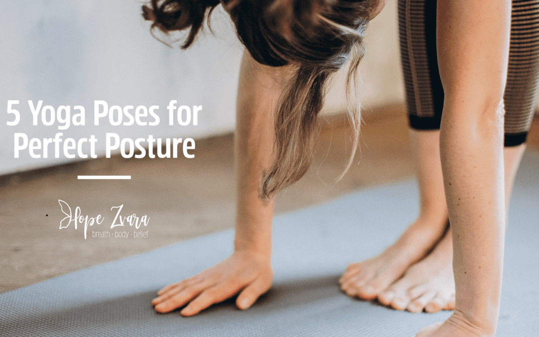 5 Yoga Poses for Perfect Posture