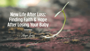 New Life After Loss