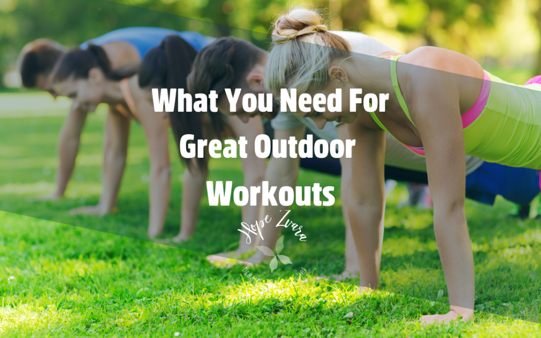 What You Need For Great Outdoor Workouts