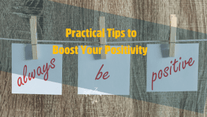 Practical Tips to Boost Your Positivity  hope zvara blog